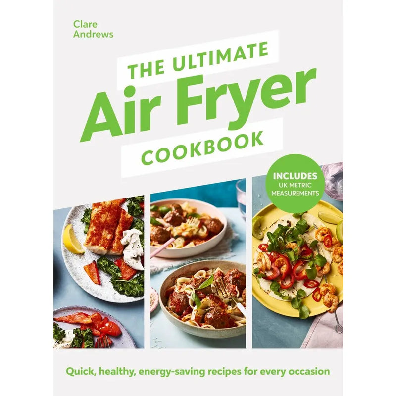 The Ultimate Air-Fry Cookbook
